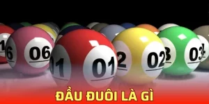 Đầu Đuôi Là Gì? Cách Chơi Giúp Tăng Tỷ Lệ Trúng Đề