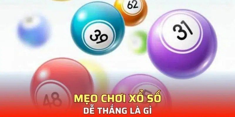 Mẹo chơi xổ số siêu tốc là gì để thắng